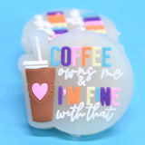 Coffee Owns Me