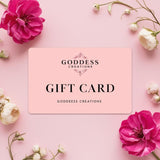 Goddess Creations Gift Card